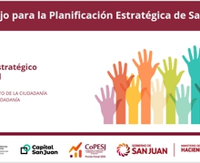 Inicia proceso de elaboración del Plan Estratégico de San Juan Capital