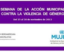 25 al 30 de noviembre SEMANA DE LA ACCIÓN MUNICIPAL CONTRA LA VIOLENCIA DE GÉNERO