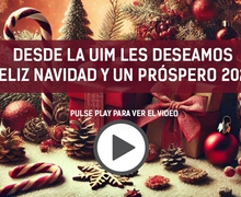 Recibe desde UIM el deseo de Felices Fiestas de fin de año