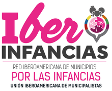 Conoce el Acta Fundacional de la Red Iberoamericana de Municipios por la Infancias - IberInfancias UIM