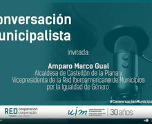Conversación Municipalista entrevistó a la alcaldesa de Castellón de la Plana, Amparo Marco Gual.