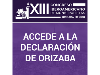 Conoce y súmate a los acuerdos plasmados en la DECLARACIÓN DE ORIZABA