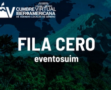 Lista la PLATAFORMA FILA CERO desarrollada por la UIM para VIVIR LA V CUMBRE IBEROAMERICANA DE AGENDAS LOCALES DE GÉNERO.