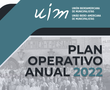 Conoce el Plan operativo de la Unión Iberoamericana de Municipalistas 2022
