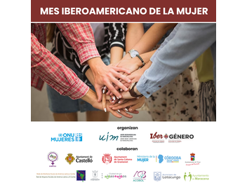 Ya está en marcha el 3er Mes Iberoamericano de la Mujer UIM liderado por nuestra RED IberGénero