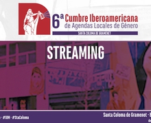 Todo listo para iniciar la 6ª Cumbre Iberoamericana de Agendas Locales de Género