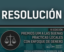 Resolución de la VI edición de los Premios Iberoamericanos UIM a las Buenas Prácticas Locales con Enfoque de Género